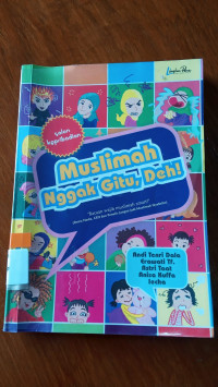 Image of Muslimah Nggak Gitu, Deh!