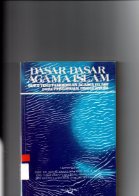 Image of DASAR-DASAR AGAMA ISLAM: BUKU TEKS PENDIDIKAN AGAMA ISLAM PADA PERGURUAN TINGGI UMUM