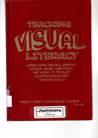 Image of TEACHING VISUAL LITERACY: USING COMIC BOOKS, GRAPHIC NOVELS, ANIME, CARTOONS, AND MORE TO DEVELOP COMPREHENSION AND THINKING SKILLS