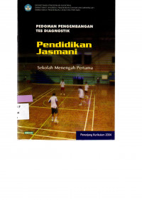 Image of Pedoman Pengembangan Tes Diagnostik Pendidikan Jasmani Sekolah Menengah Pertama: Penunjang Kurikulum 2004
