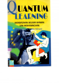 Image of QUANTUM LEARNING: MEMBIASAKAN BELAJAR NYAMAN DAN MENYENANGKAN