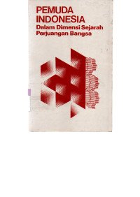 Image of PEMUDA INDONESIA Dalam Dimensi Sejarah Perjuangan Bangsa