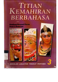 Image of TITIAN KEMAHIRAN BERBAHASA;SEKOLAH LANJUTAN TIBGKAT PERTAMA 3