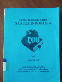 Image of SASTRA INDONESIA; Seratus Ringkasan Cerita